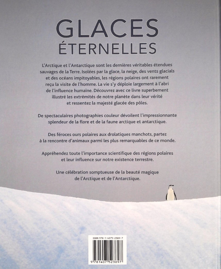 Livre Glaces éternelles : À la découverte de l'imensité des régions polaires - Collectif (Livre d...