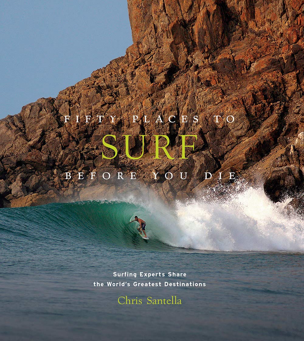 Livre Fifty Places to Surf Before You Die - Chris Santella (Livre d'occasion) - ISBN 1419734563
