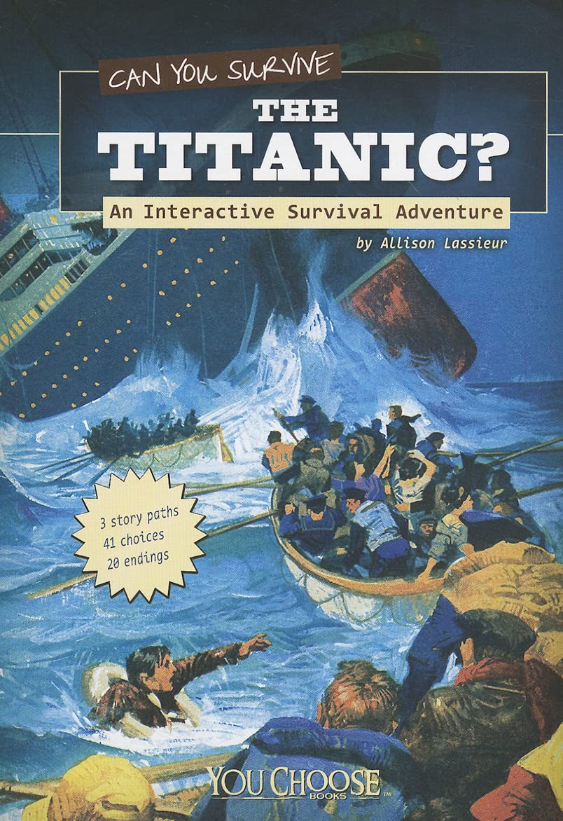 Livre Can You Survive the Titanic?: An Interactive Survival Adventure - Allison Lassieur (Livre d...