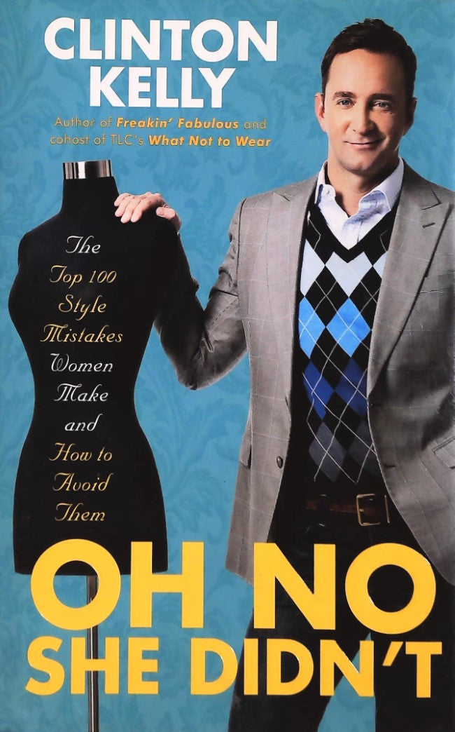 Livre Oh no she didn't - Clinton Kelly (Livre d'occasion) - ISBN 1439163162