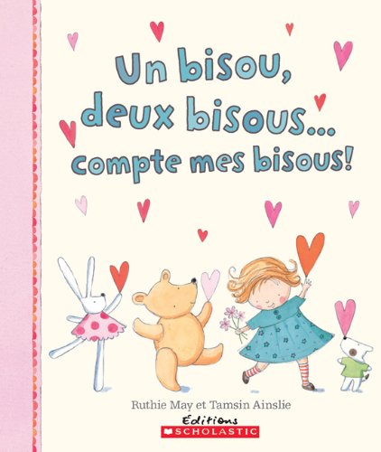 Livre Un bisou, deux bisous... compte mes bisous! - Ruthie May (Livre d'occasion) - ISBN 1443103454