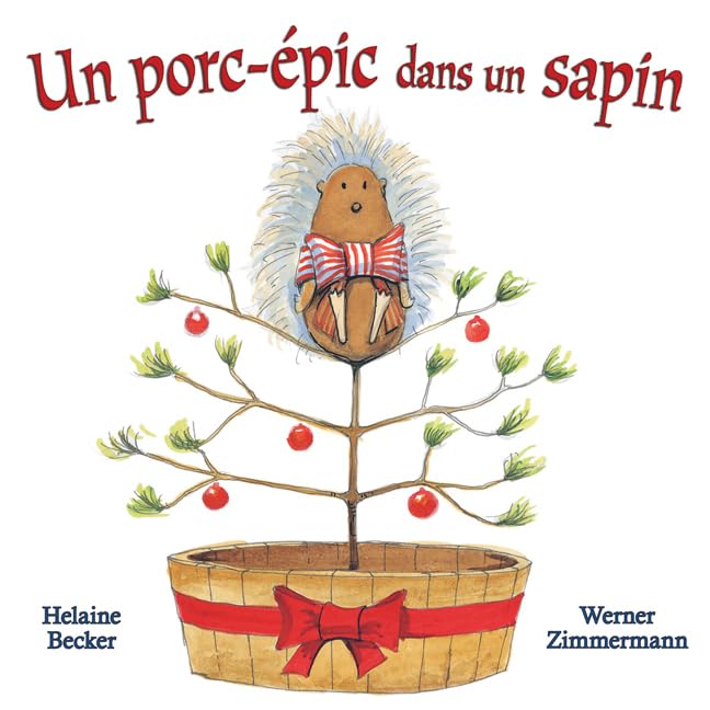 Livre Un porc-épic dans un sapin - Helaine Becker (Livre d'occasion) - ISBN 1443107018