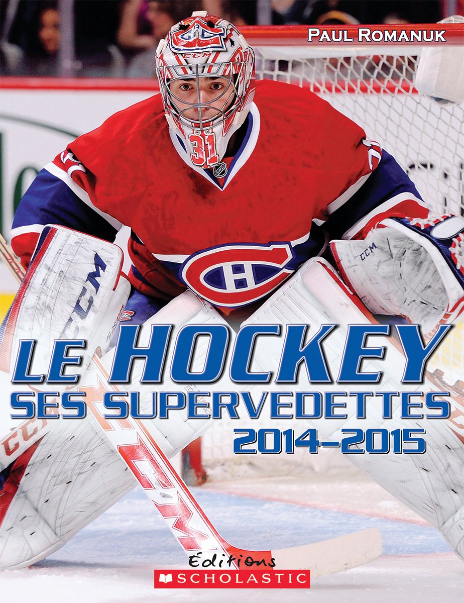 Livre Le hockey : Ses supervedettes 2014-2015 - Paul Romanuk (Livre d'occasion) - ISBN 1443133655