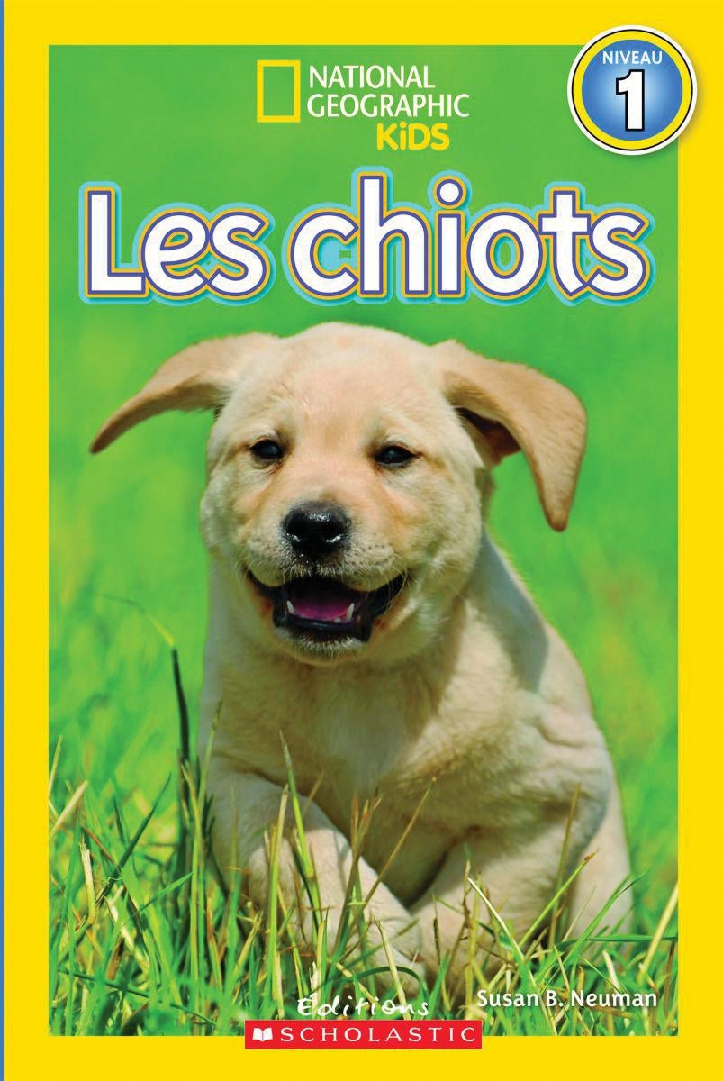 National Geographic Kids : Les chiots (niveau 1) - Susan B. Neuman
