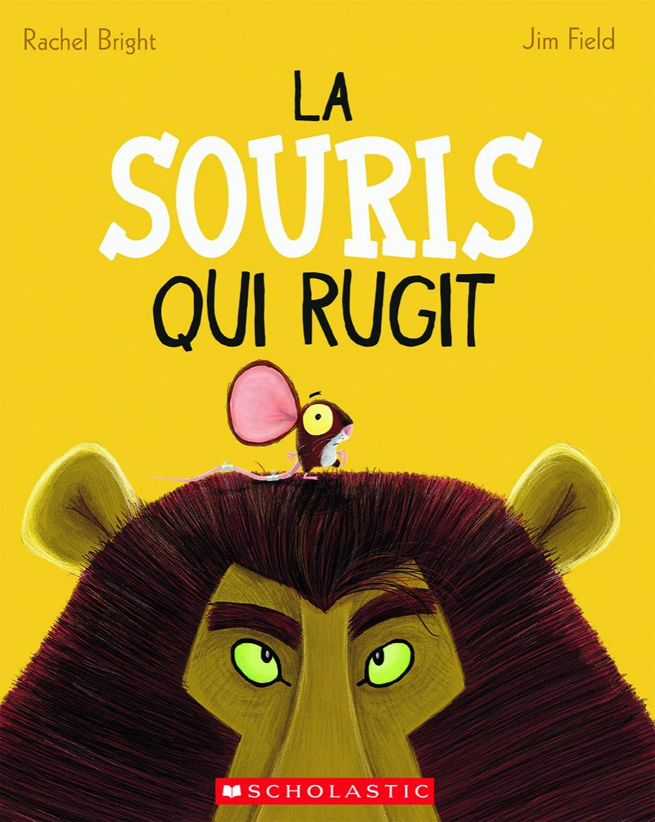 La souris qui rugit - Rachel Bright