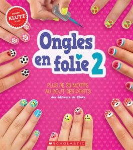 Livre Ongles en folis 2 - Collectif (Livre d'occasion) - ISBN 1443159670