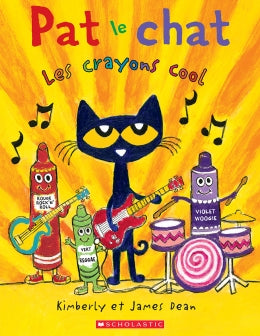 Pat le chat : Les crayons cool - Kimberly Dean