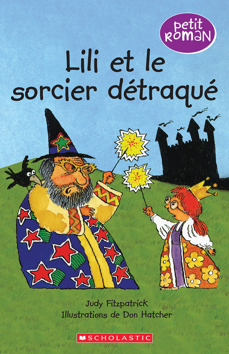 Petit roman : Lili et le sorcier détraqué - Judy Fitzpatrick
