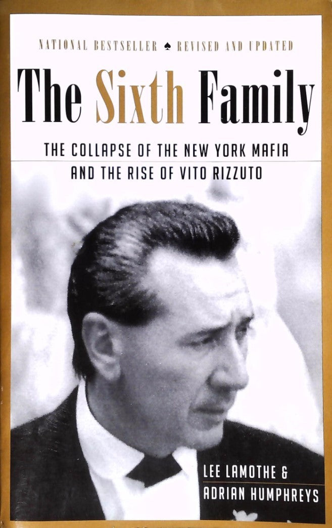 Livre The Sixth Family : The Collapse of the New York Mafia and the Rise of Vito Rizzuto - Lee La...