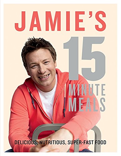 Livre Jamie's 15 Minute Meals : Delicious, Nutritious, Super-Fast Food - Jamie Oliver (Livre d'oc...