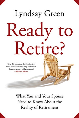 Livre Ready to Retire? : What You and Your Spouse Need to Know About the Reality of Retirement - ...