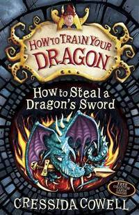 Livre How To Steal A Dragon's Sword (Cressida Cowell) (Livre d'occasion) - ISBN 1444900943