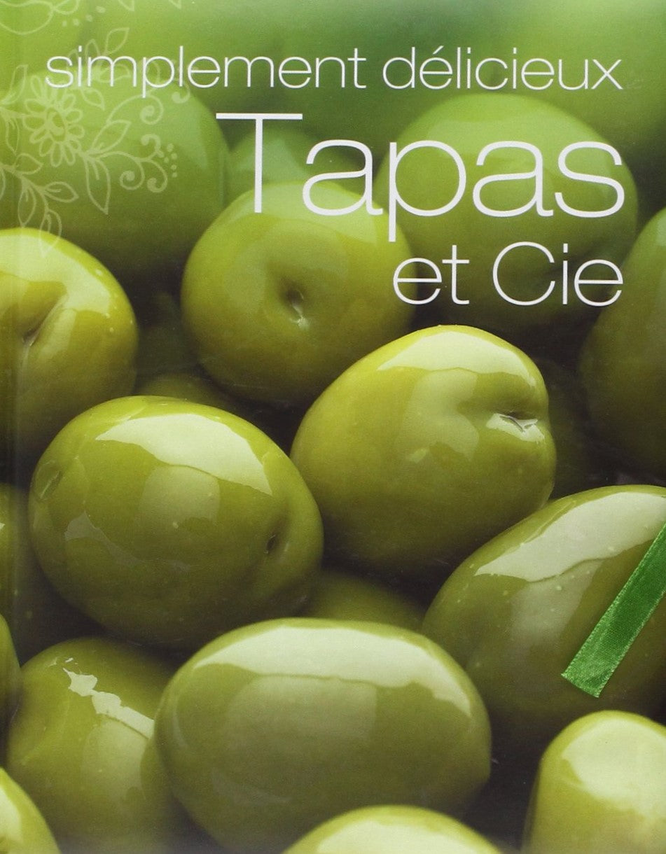 Livre Simplement délicieux : Tapas et Cie (Collectif) (Livre d'occasion) - ISBN 1445401223