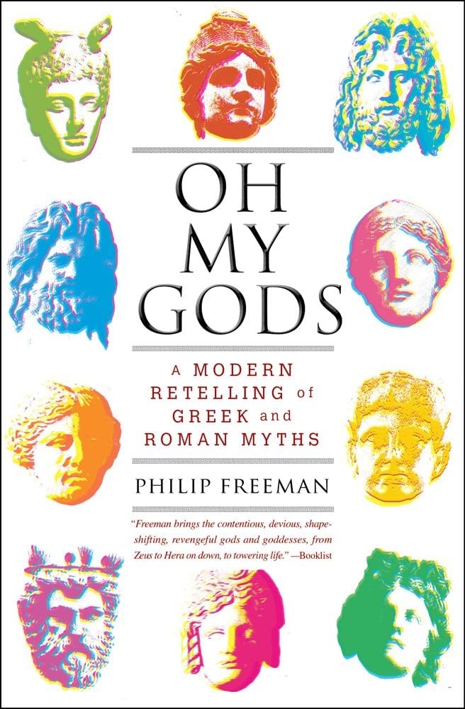 Livre Oh My Gods: A Modern Retelling of Greek and Roman Myths - Philip Freeman (Livre d'occasion)...