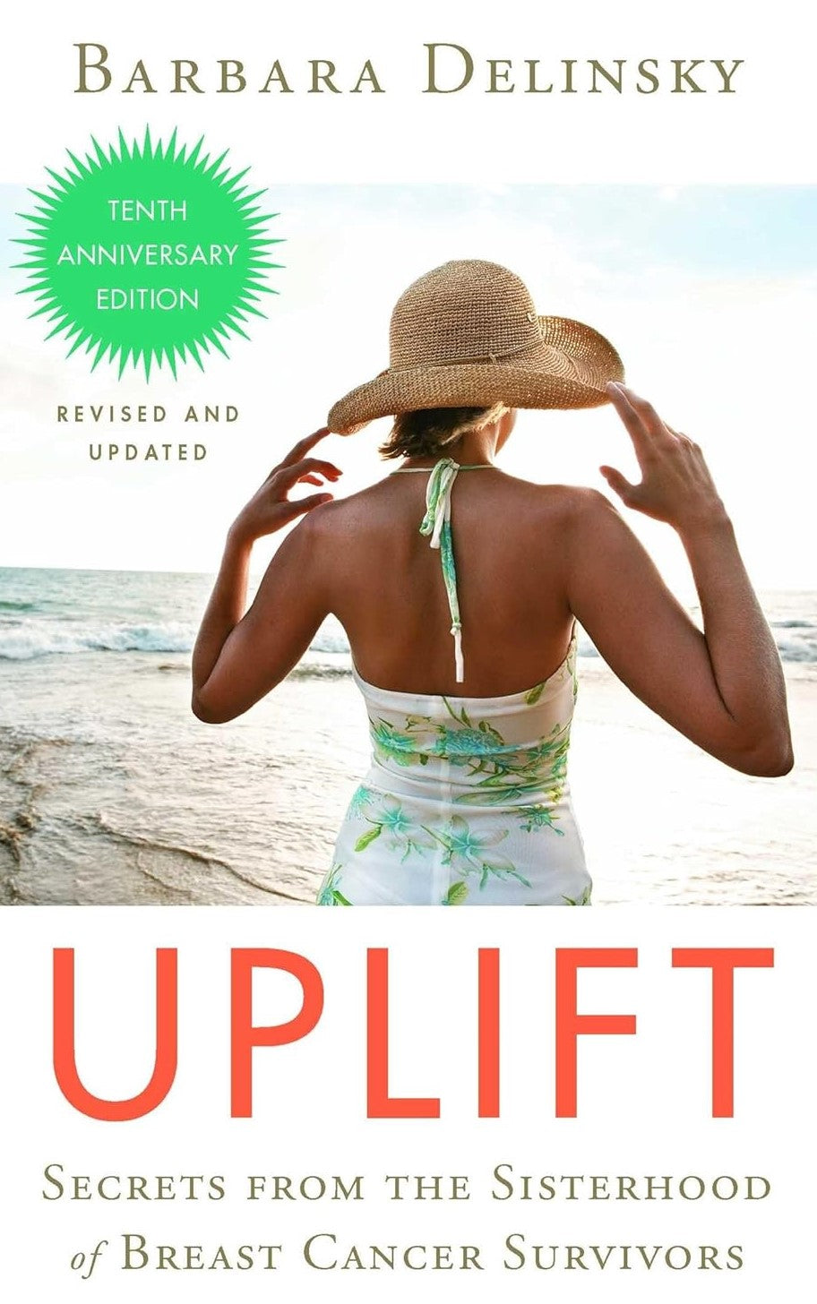 Livre Uplift: Secrets from the Sisterhood of Breast Cancer Survivors - Barbara Delinsky (Livre d'...