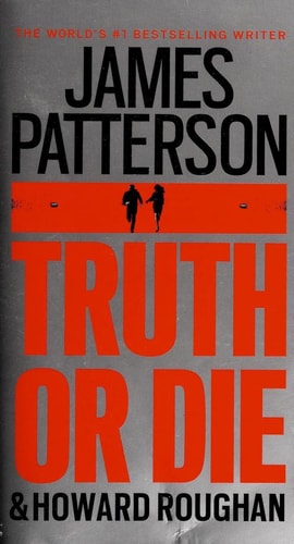 Livre Truth Or Die (James Patterson, Howard Roughan) (Livre d'occasion) - ISBN 1455584975