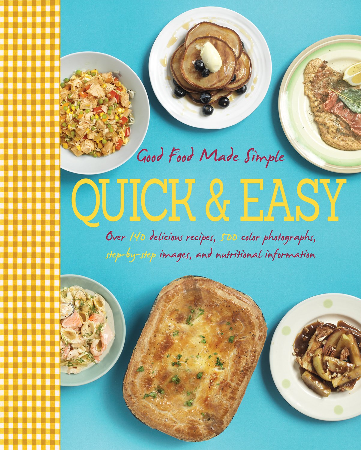 Livre Good Food Made Simple : Quick And Easy (Livre neuf) - ISBN 1472346785