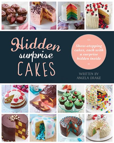 Livre Hidden Surprise Cakes : Show-Stopping Cakes, Each With a Surprise Hidden Inside - Angela Dr...