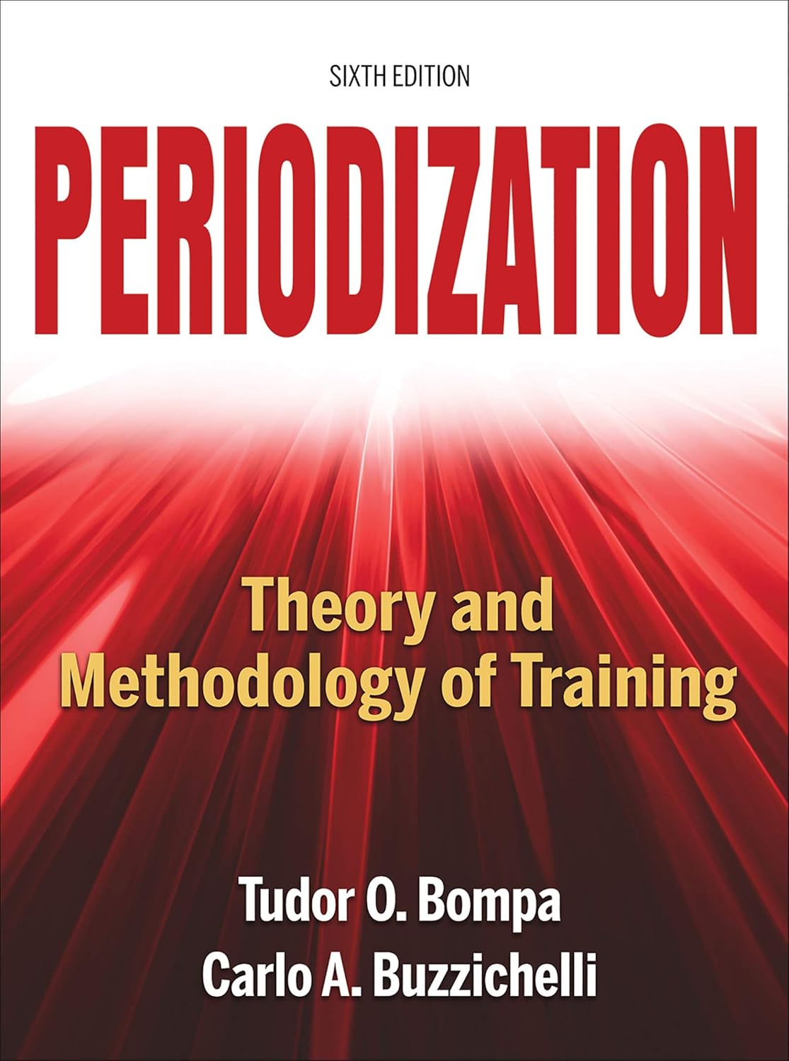 Livre Periodization : Theory and Methodology of Training (6th Edition) - Tudor O. Bompa (Livre ne...