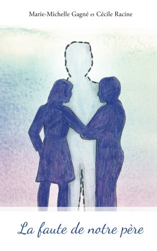 Livre ISBN La faute de notre père (Marie-Michelle Gagné)