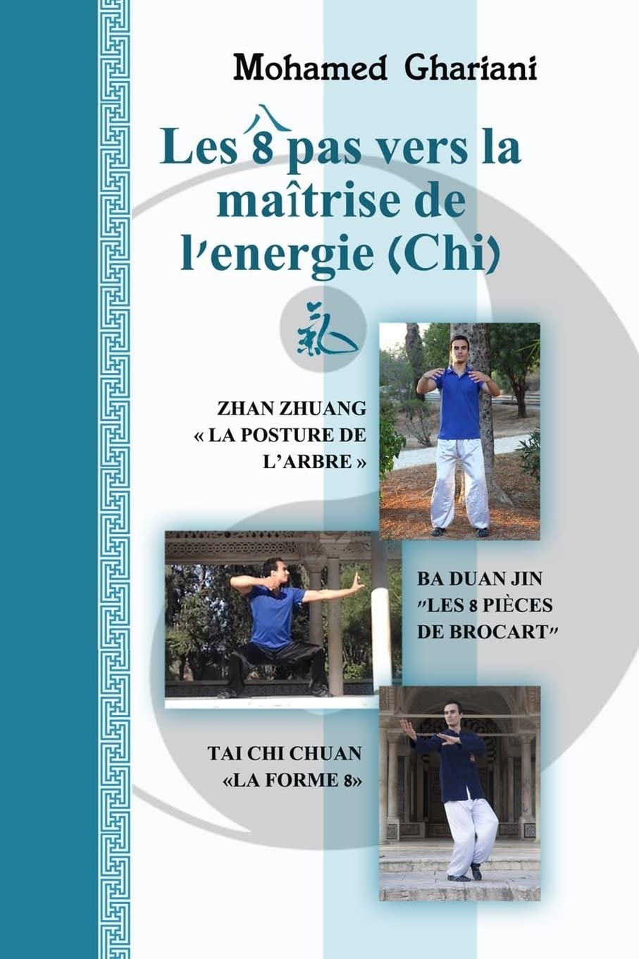 Livre Les 8 pas vers la maîtrise de l'énergie Chi - Mohamed Ghariani (Livre d'occasion) - ISBN 15...