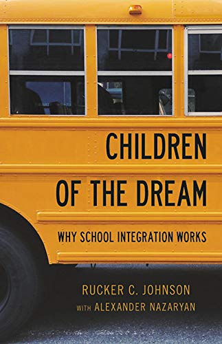 Livre Children of the Dream: Why School Integration Works - Rucker C. Johnson (Livre d'occasion) ...
