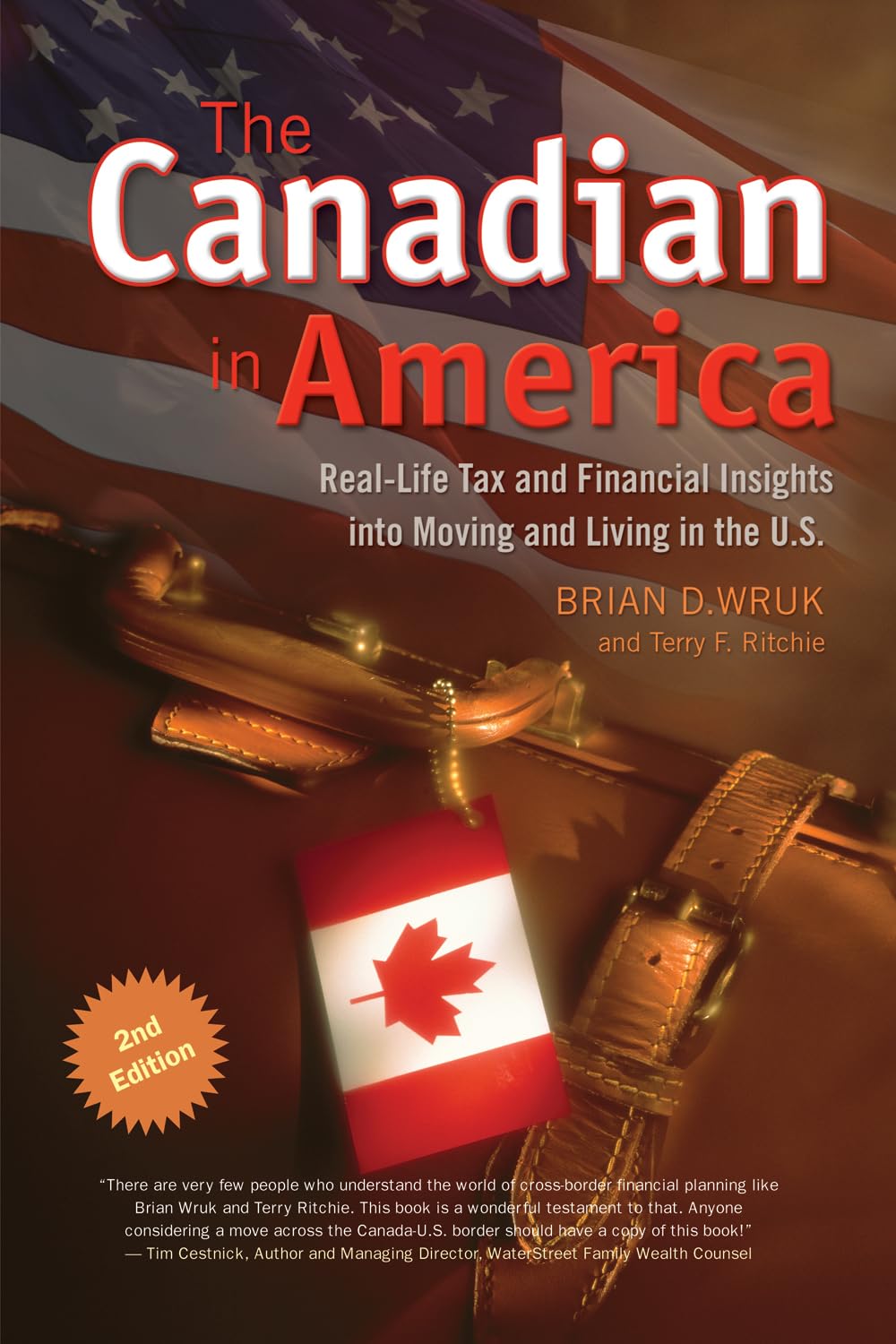 Livre The Canadian in America: Real-Life Tax and Financial Insights Into Moving and Living in the...