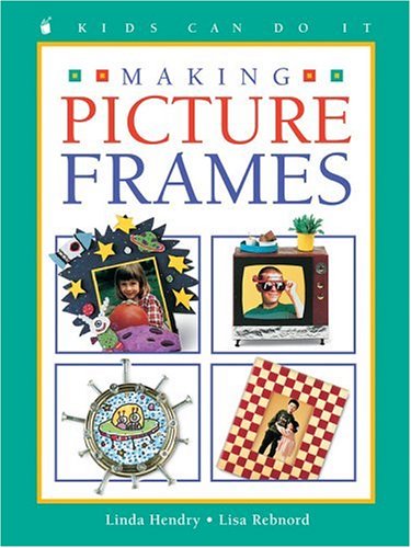 Livre Kids Can Do It : Making Picture Frames (Lisa Rebnord) (Livre d'occasion) - ISBN 1550745050