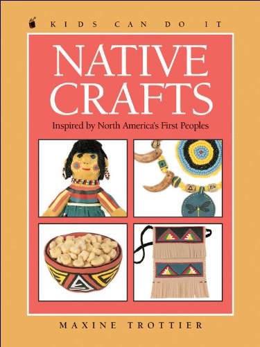 Livre Kids can do it : Native Crafts Inspired By North America's First Peoples (Maxine Trottier)...