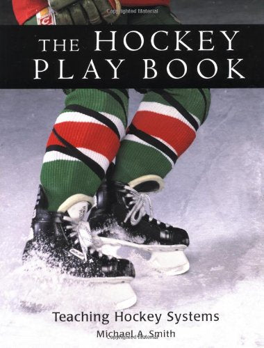 Livre The Hockey Play Book: Teaching Hockey Systems - Michael Smith (Livre d'occasion) - ISBN 155...