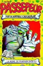 Votre Passepeur pour un horrible cauchemar # 5 : La momie du pharaon Dhéb-ile - Richard Petit