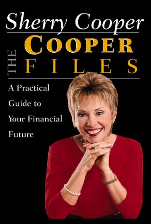 The Cooper Files: A Practical Guide to Your Financial Future - Sherry Cooper