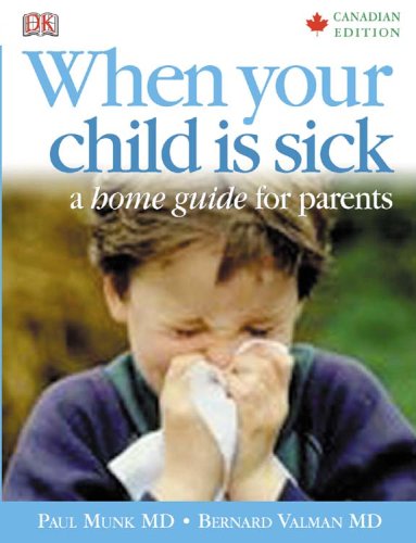 Livre When Your Child Is Sick: A Home Guide For Parents - Paul Munk (Livre d'occasion) - ISBN 155...