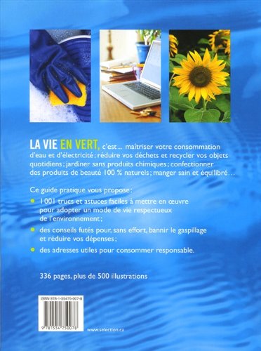 Livre La vie en vert : 1001 idées 100% naturelles et écologiques pour vivre mieux - Collectif (Li...