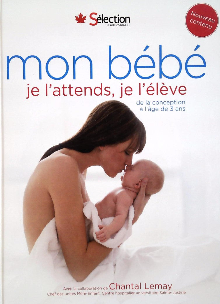 Livre Mon bébé : Je l'attends, je l'élève (De la conception à l'âge de 3 ans) - Collectif (Livre ...