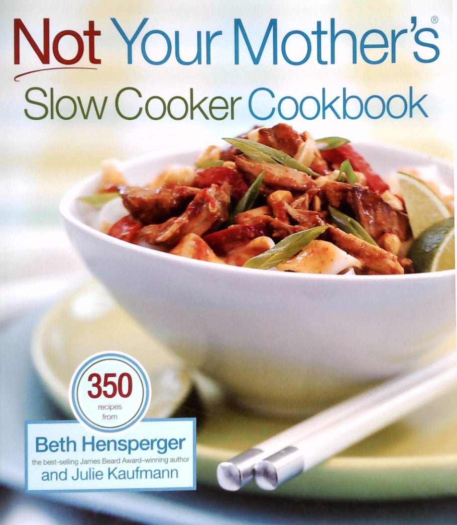 Livre Not Your Mother's Slow Cooker Cookbook - Beth Hensperger (Livre d'occasion) - ISBN 1558322450