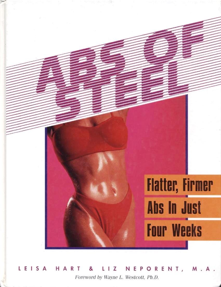 Livre Abs Of Steel : Flatter, Firmer Abs In Just Four Weeks - Leisa Hart (Livre d'occasion) - ISB...