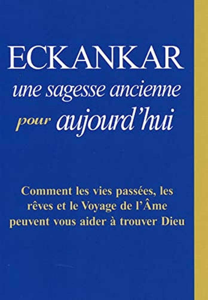 Livre ECKANKAR, une sagesse ancienne pour aujourd'hui (Tapa Blanda) (Livre d'occasion) - ISBN...