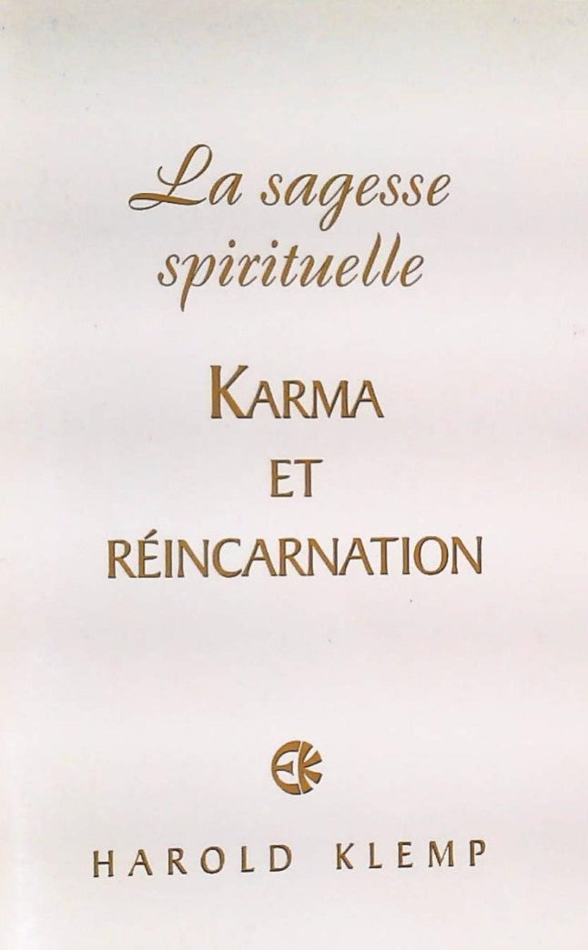 Livre La sagesse spirituelle : Karma et réincarnation - Harold Klemp (Livre d'occasion)
