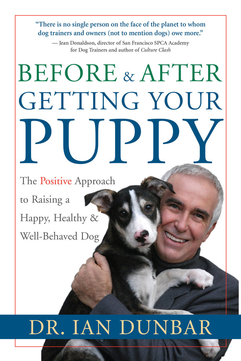 Livre Before and After Getting Your Puppy: The Positive Approach to Raising a Happy, Healthy, and...