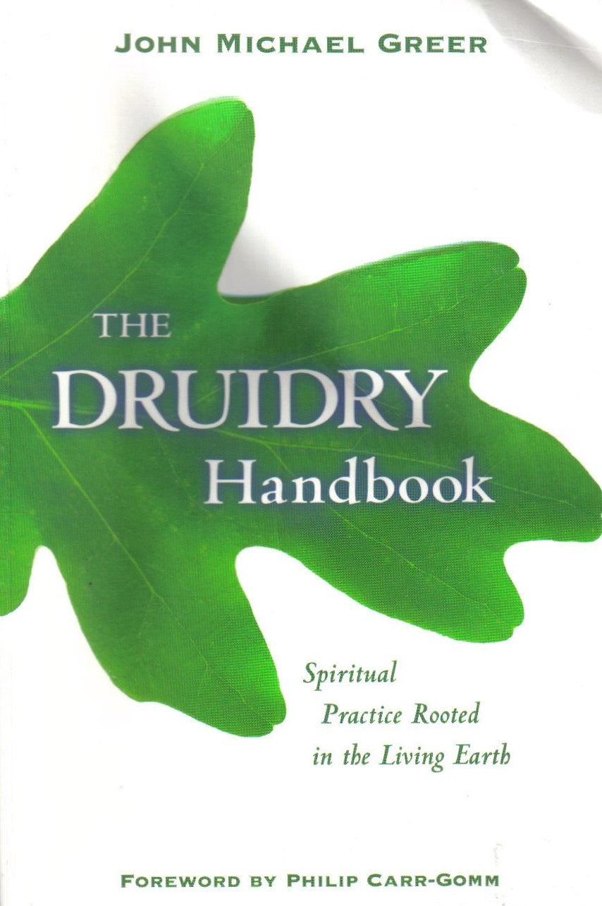 Livre The Druidry Handbook: Spiritual Practice Rooted in the Living Earth - John Michael Greer (L...