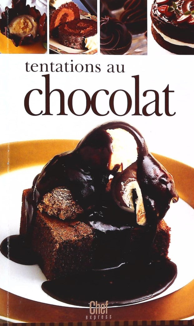 Livre Chef Express : Tentations au chocolat (Livre d'occasion) - ISBN 1582797722