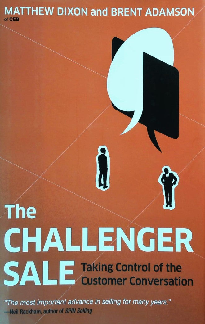 Livre The Challenger Sale : Taking Control of the Customer Conversatio - Matthew Dixon (Livre d'o...