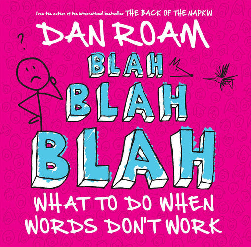 Livre Blah Blah Blah What To Do When Words Don'T Work (Dan Roam) (Livre d'occasion) - ISBN...