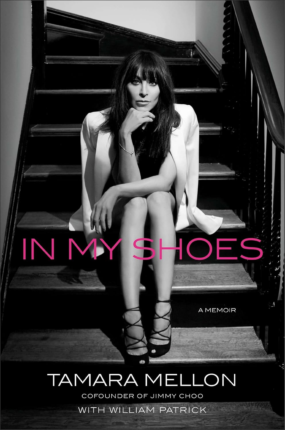 In My Shoes: A Memoir - Tamara Mellon