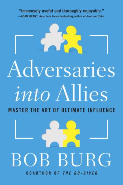 Livre Adversaries into Allies: Master the Art of Ultimate Influence - Bob Burg (Livre d'occasion)...