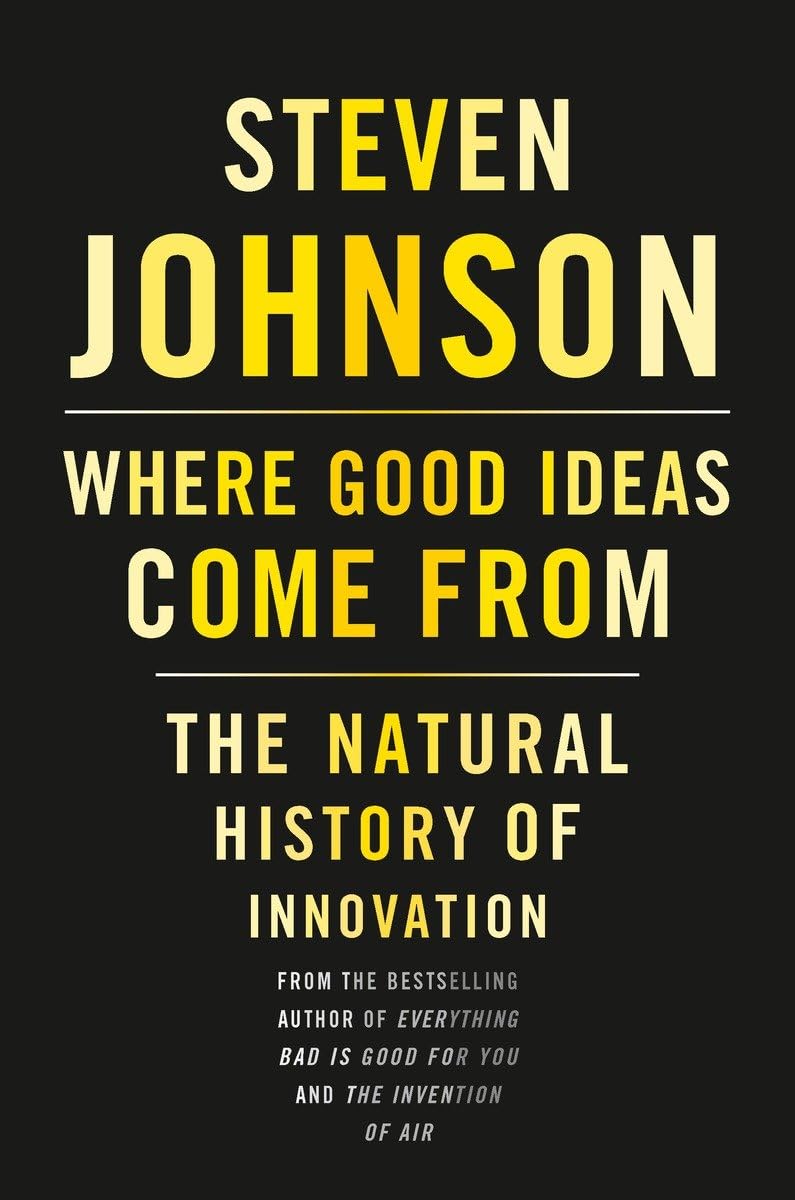 Livre Where Good Ideas Come From: The Natural History of Innovation - Steven Johnson (Livre d'occ...