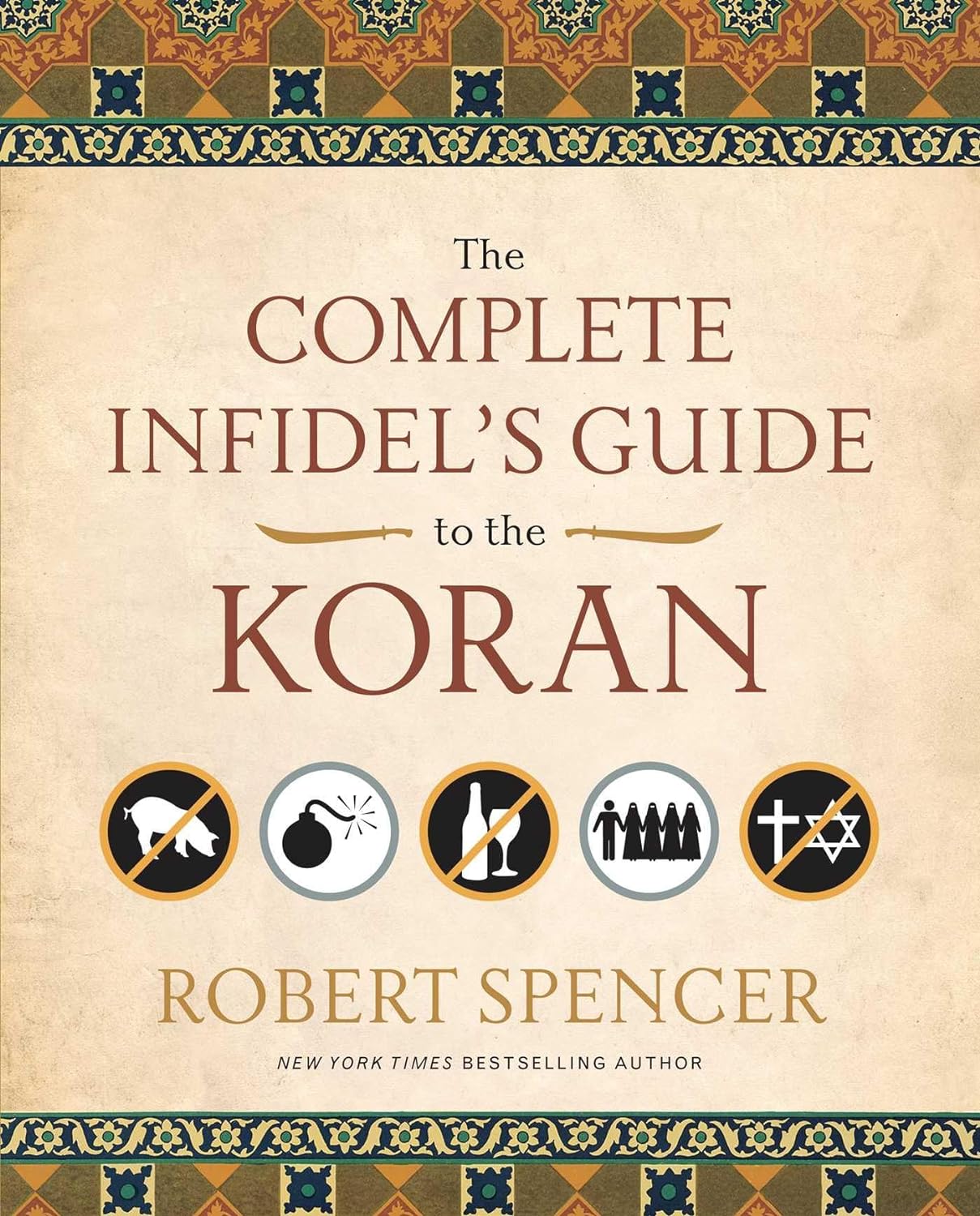 Livre The Complete Infidel's Guide to the Koran - Robert Spencer (Livre d'occasion) - ISBN 159698...