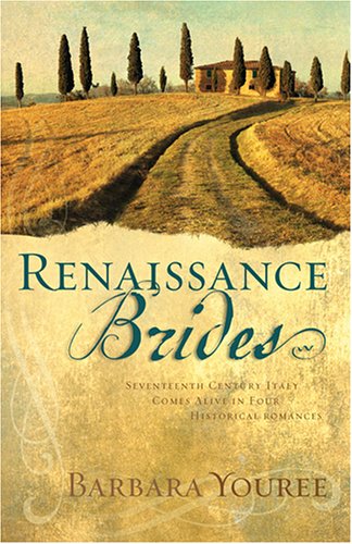 Livre Renaissance Brides: Seventeenth-Century Italy Comes Alive in Four Historical Romances - Bar...
