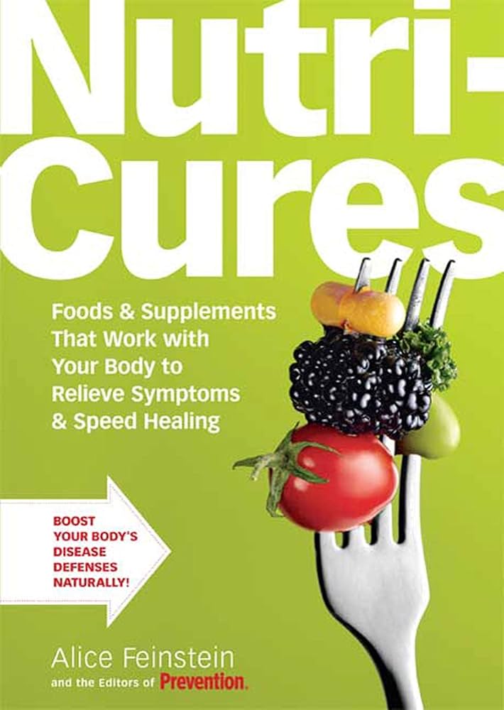 Livre Nutri-Cures : Foods and Supplements That Work With Your Body To Relieve Symptoms and Speed ...